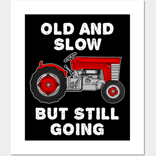 Vintage Tractor, Old And Slow But Still Going Posters and Art